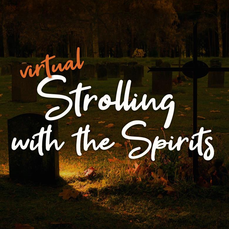Virtual Strolling with the Spirits